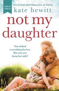 Not My Daughter by Kate Hewitt