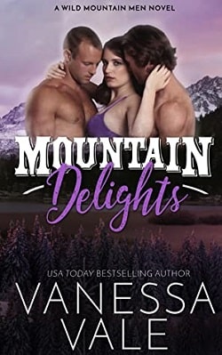 Mountain Delights (Wild Mountain Men 2) by Vanessa Vale