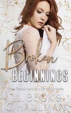 Broken Beginnings (The Moretti Crime Family 3) by Cassandra Hallman, J.L. Beck