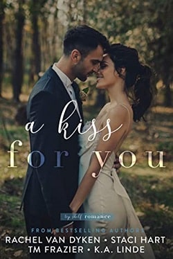 A Kiss For You by Rachel Van Dyken, Staci Hart, T.M. Frazier, K.A. Linde