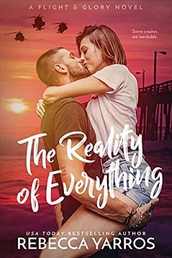 The Reality of Everything Flight & Glory by Rebecca Yarros