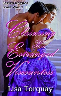 Claiming His Estranged Viscountess (Rogues from War 2) by Lisa Torquay