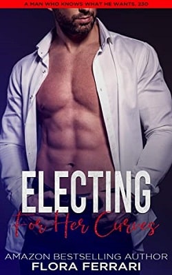 Electing For her Curves by Flora Ferrari