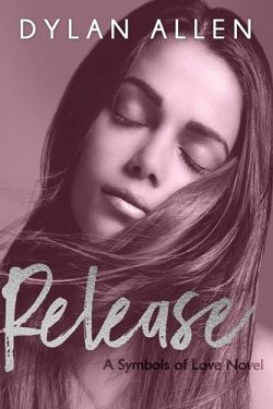 Release (Symbols of Love 3) by Dylan Allen