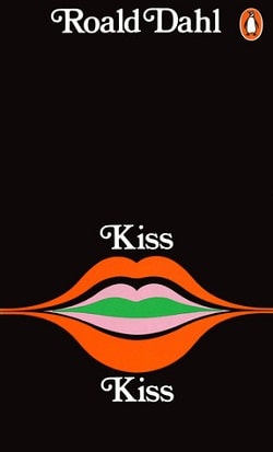 Kiss Kiss by Roald Dahl