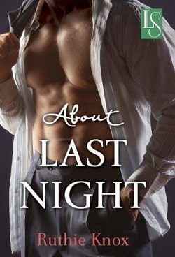 About Last Night by Ruthie Knox