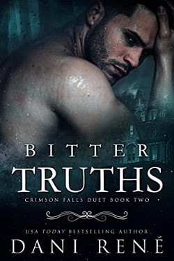 Bitter Truths (Crimson Falls Duet 2) by Dani Rene