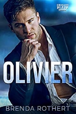 Olivier (Chicago Blaze 9) by Brenda Rothert