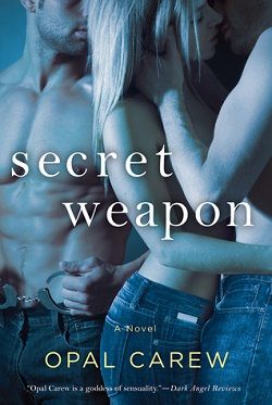 Secret Weapon by Opal Carew