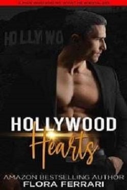 Hollywood Hearts (Steamy Standalone Instalove) by Flora Ferrari