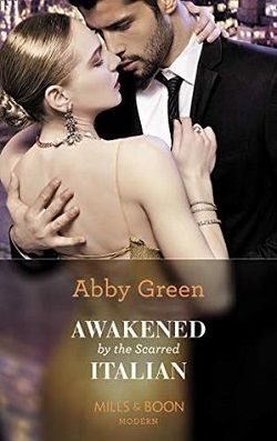 Awakened by the Scarred Italian by Abby Green