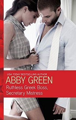 Ruthless Greek Boss, Secretary Mistress by Abby Green