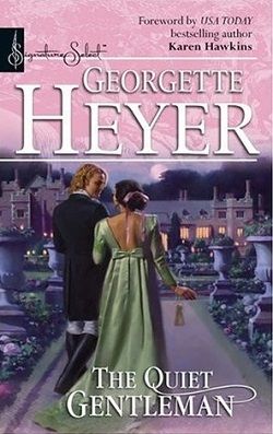 The Quiet Gentleman by Georgette Heyer