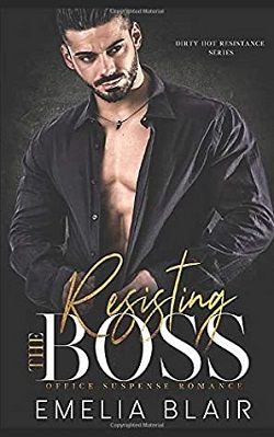 Resisting the Boss (Dirty Hot Resistance 4) by Emelia Blair