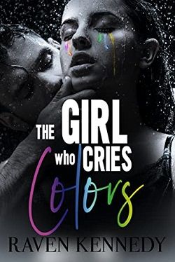 The Girl Who Cries Colors by Raven Kennedy