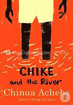 Chike and the River by Chinua Achebe