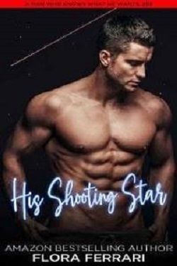 His Shooting Star: Steamy Standalone Instalove by Flora Ferrari