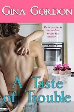 A Taste of Trouble by Gina Gordon