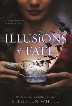 Illusions of Fate by Kiersten White