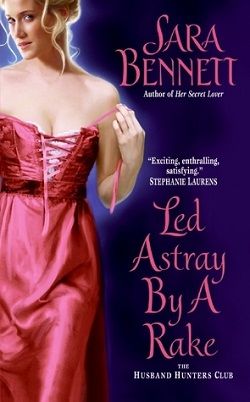 Led Astray by a Rake (The Husband Hunters Club 1) by Sara Bennett