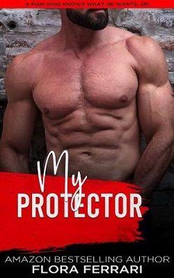 My Protector: A Steamy Standalone Instalove Romance by Flora Ferrari