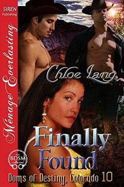 Finally Found (Doms of Destiny, Colorado 10) by Chloe Lang