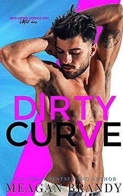 Dirty Curve by Meagan Brandy