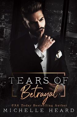 Tears of Betrayal by Michelle Heard