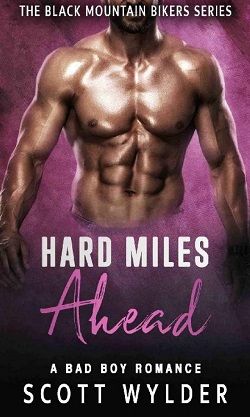 Hard Miles Ahead (Black Mountain Bikers 4) by Scott Wylder