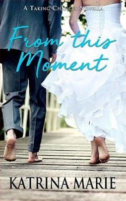 From this Moment by Katrina Marie