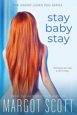 Stay Baby Stay by Margot Scott