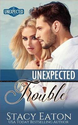 Unexpected Trouble by Stacy Eaton