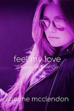 Feel My Love by Shayne McClendon