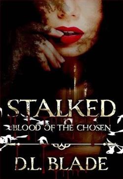 Stalked by D.L. Blade