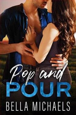 Pop and Pour by Bella Michaels