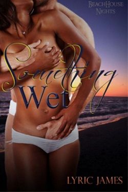 Something Wet by Lyric James