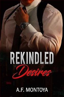 Rekindled Desires by A.F. Montoya