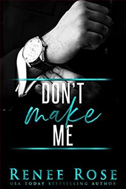 Don't Make Me (Made Men) by Renee Rose