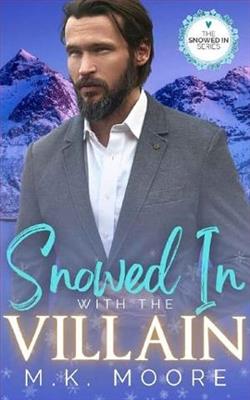 Snowed In with the Villain by M.K. Moore