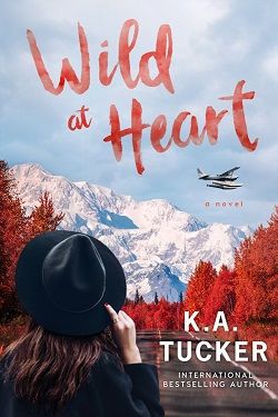 Wild At Heart (Wild 2) by K.A. Tucker