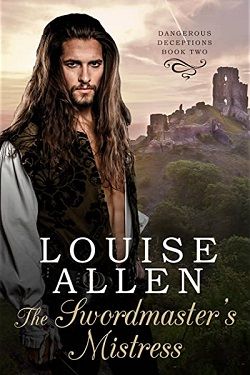 The Swordmaster's Mistress (Dangerous Deceptions 2) by Louise Allen