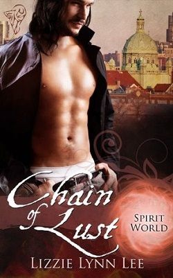 Chain of Lust (Spirit World 2) by Lizzie Lynn Lee