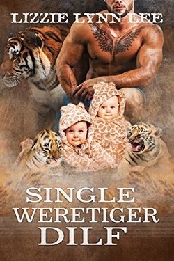 Single Weretiger DILF by Lizzie Lynn Lee