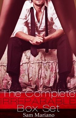 The Complete Irreparable Boxed Set by Sam Mariano