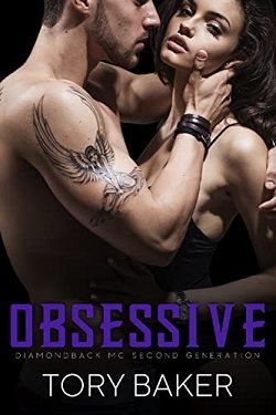 Obsessive (Diamondback MC Second Generation 1) by Tory Baker