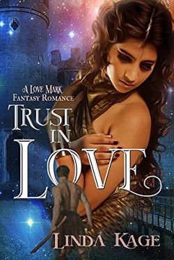 Trust In Love (Love Mark 2) by Linda Kage