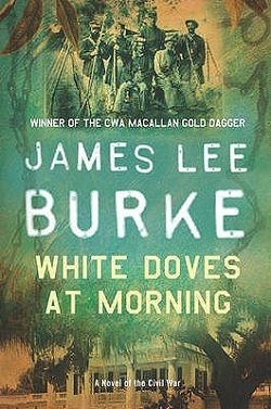 White Doves at Morning by James Lee Burke