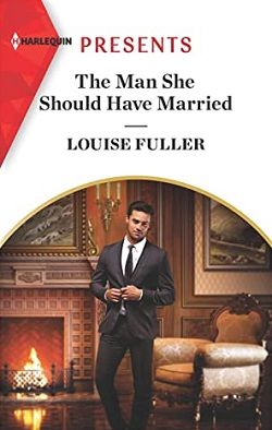 The Man She Should Have Married by Louise Fuller