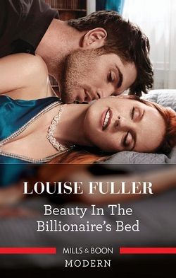 Beauty in the Billionaire's Bed by Louise Fuller