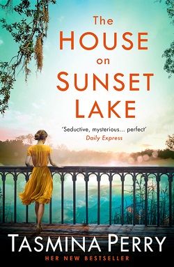 The House on Sunset Lake by Tasmina Perry